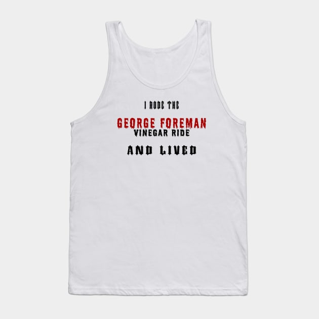 George Foreman Vinegar Ride Tank Top by JellyAnne